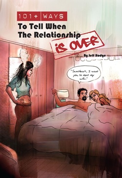 101+ Ways To Tell When The Relationship Is Over